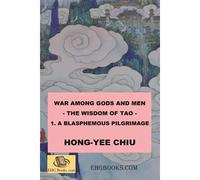 War Among Gods And Men - 1. A Blasphemous Pilgrimage