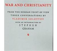 War and Christianity Stephen Graham, Vladimir Sergeyevich Solovyov (Auteur)