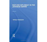 War And Diplomacy In The Japanese Empire