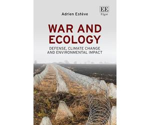 War and Ecology: Defence, Climate Change and Environmental Impact