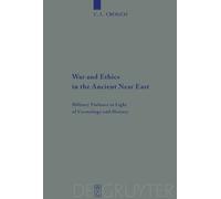 War And Ethics In The Ancient Near East