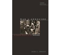 War and Genocide: A Concise History of the Holocaust