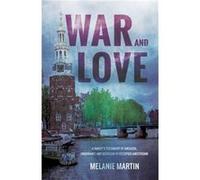 War and Love by Melanie Martin Melanie Martin (Auteur)