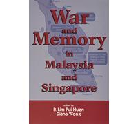 War and Memory in Malaysia and Singapore