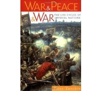 War And Peace And War: The Life Cycle of Imperial Nations