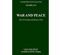 War and Peace (Annotated): Years of Peace and the Coming Storm, Volume 2 of 4, Edited by Daniel J. Rodgers