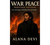 War and Peace - Heritage Edition: Based on the Classic Novel by Leo Tolstoy