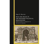 War and Peace in the Western Political Imagination - [Version Originale] Inconnu (Auteur)