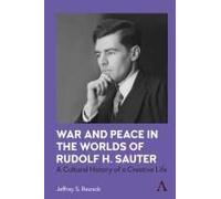 War And Peace In The Worlds Of Rudolf H. Sauter