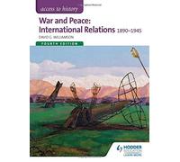 War and Peace: International Relations 1890-1941 (Access to History) by David G. Williamson (2015-05-07)