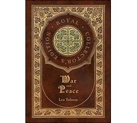 War And Peace (Royal Collector's Edition) (Annotated) (Case Laminate Hardcover With Jacket)