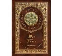 War and Peace Royal Collectors Edition Annotated Case Laminate Hardcover with Jacket by Leo Tolstoy Leo Tolstoy (Auteur)