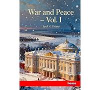 War and Peace: Vol. I