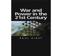 War and Power in the TwentyFirst Century by Hirst & Paul Birkbeck College & University of London Paul Heywood Hirst (Auteur)