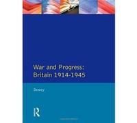 War and Progress, Longman Economic and Social History of Britain Peter Dewey (Auteur)