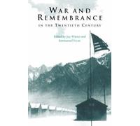 War And Remembrance In The Twentieth Century