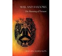 War And Shadows: The Haunting Of Vietnam
