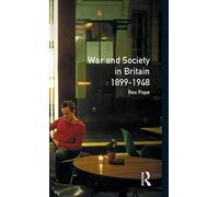 War And Society In Britain 1899-1948