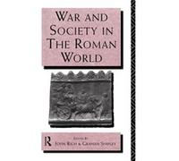 War and Society in the Roman World by Dr John Rich Graham Shipley, John Rich (Auteur)