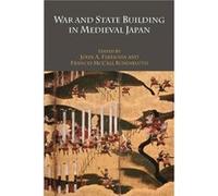 War and State Building in Medieval Japan