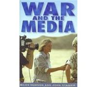 War and the Media by Miles Hudson John Stanier, Miles Hudson (Auteur)