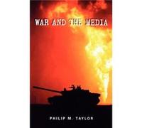 War and the Media by Philip M. Taylor Philip M. Taylor (Auteur)