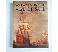 War at Sea in the Age of Sail: 1650-1850