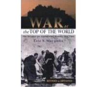 War at the Top of the World: The Struggle for Afghanistan, Kashjmir and Tibet Margolis, Eric S. (Auteur)