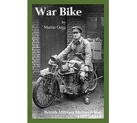 War Bike: British Military Motorcycling 1899-1919