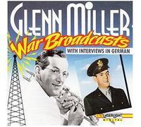 War broadcasts with interviews in German by Glenn Miller