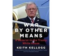 War by Other Means by Keith Kellogg Keith Kellogg (Auteur)