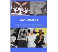 War Cartoons - Classic WW2 Cartoons With Private Snafu , Bugs Bunny , Daffy Duck , Porky Pig , and More!