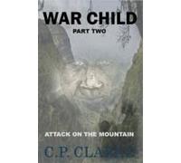 War Child - Attack On The Mountain