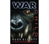 War Child: The Military's Most Deadly Secret Is Out