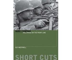 War Cinema, The Short Cuts Series Guy Westwell (Auteur)