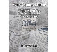 War Comes Home: World War II Era Letters Home To Clare County