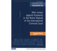 War Crimes and Crimes Against Humanity in the Rome Statute of the International Criminal Court by Christine Byron Christine Byron (Auteur)