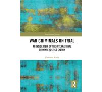 War Criminals on Trial An Inside View of the International Criminal Justice System - Damien Scalia - Routledge - ebook (ePub) - Livre