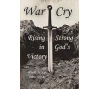 War Cry: Rising Strong In God's Victory