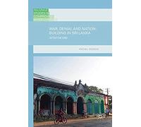 War, Denial And Nation-Building In Sri Lanka