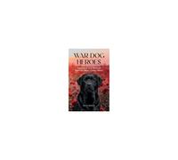 War Dog Heroes