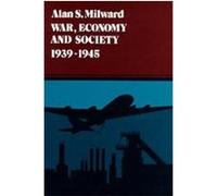 War, Economy And Society, 1939-1945