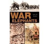 War Elephants John M. Kistler (Auteur)