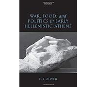 War, Food, And Politics In Early Hellenistic Athens