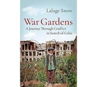 War Gardens: A Journey Through Conflict in Search of Calm - [Version Originale] Inconnu (Auteur)