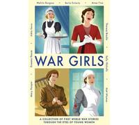 War Girls by Geras, Ad???le, Burgess, Melvin, Doherty, Berlie, Hooper, Mary (2014) Paperback