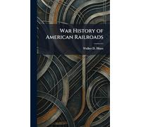 War History of American Railroads