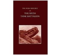 War History Of The Sixth Tank Battalion.