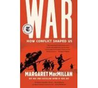 War: How Conflict Shaped Us