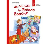 War ich auch in Mamas Bauch?: Aufklärung für Kinder ab 5